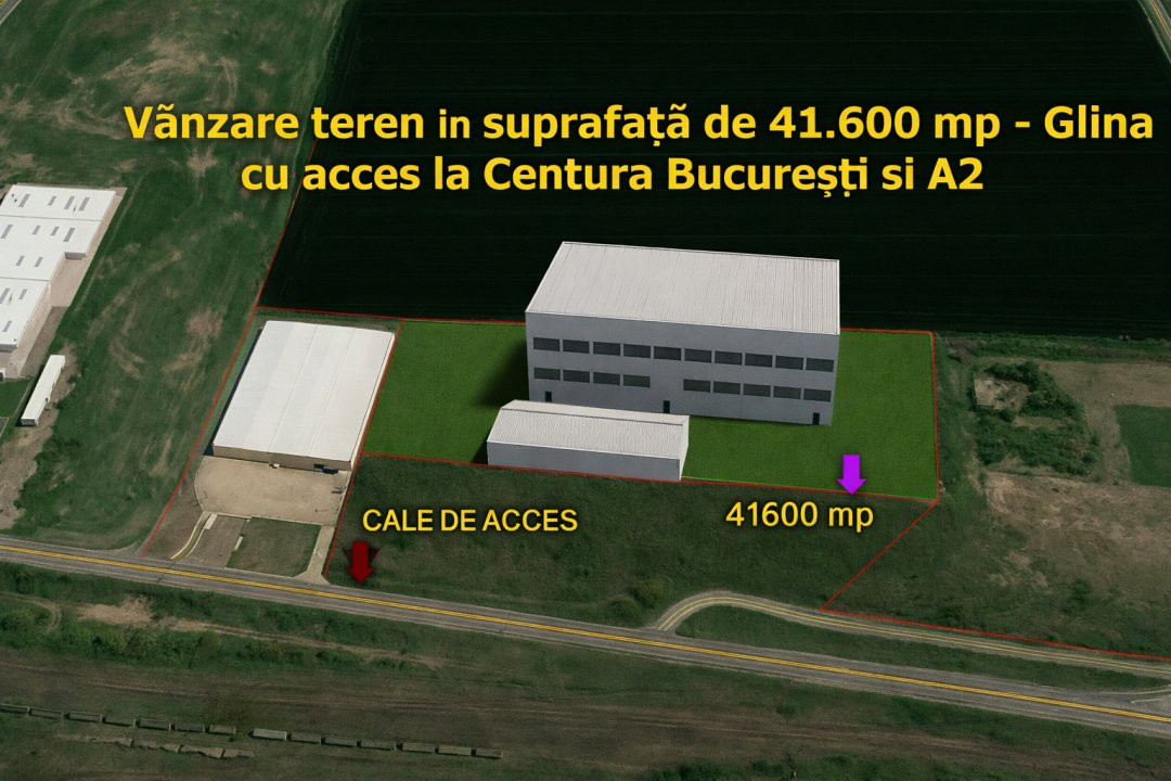 Vânzare teren 41.600 mp – Glina, cu acces direct la Centura București și A2
